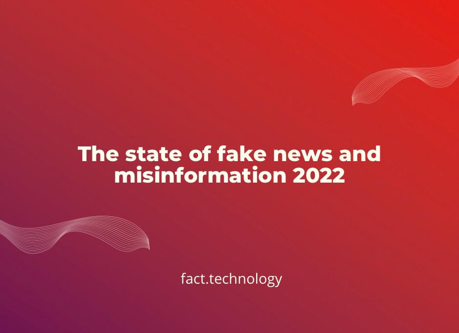 article about the state of fake news and misinformation 2022